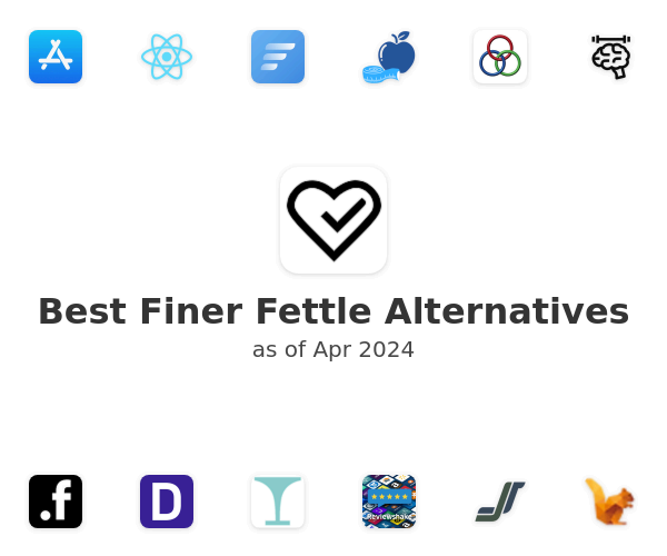 Best Finer Fettle Alternatives