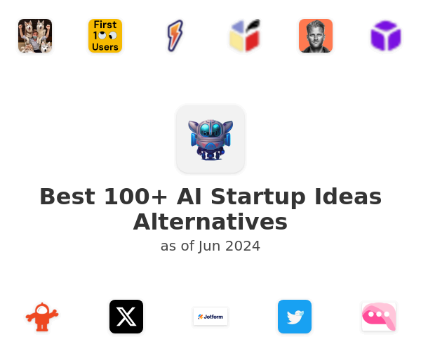 Best 100+ AI Startup Ideas Alternatives