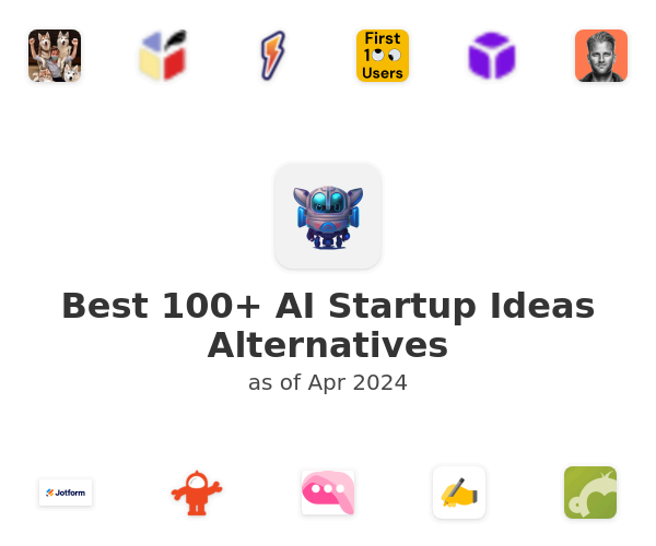 Best 100+ AI Startup Ideas Alternatives