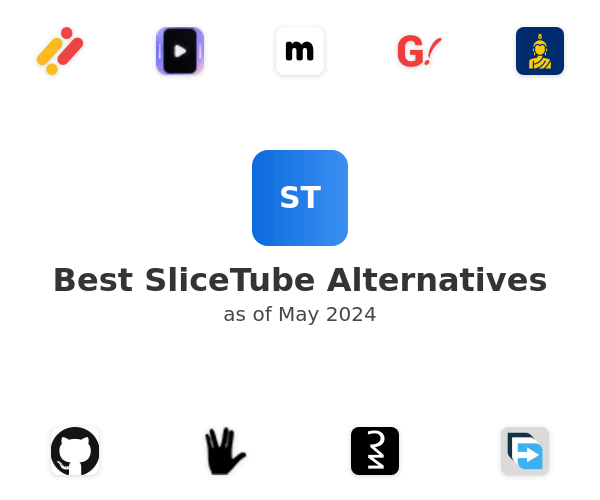 Best SliceTube Alternatives