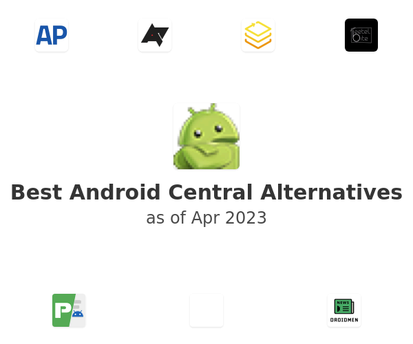 Best Android Central Alternatives