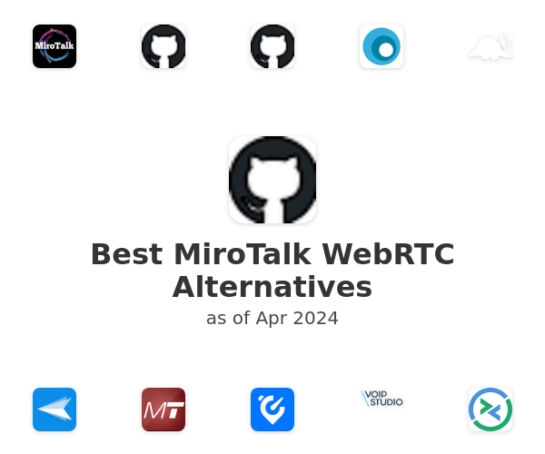 Best MiroTalk WebRTC Alternatives