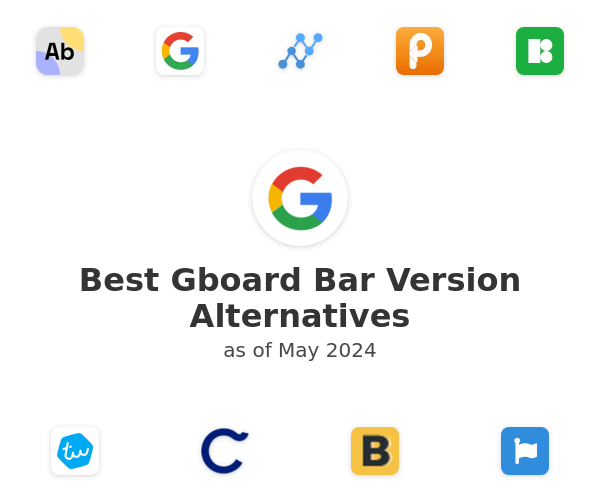 Best Gboard Bar Version Alternatives