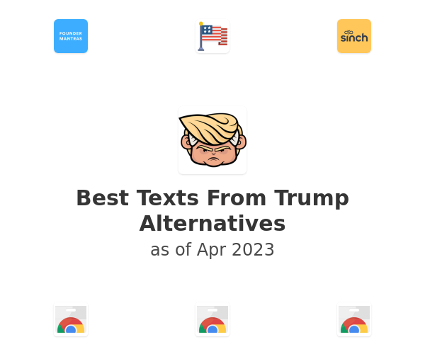 Best Texts From Trump Alternatives