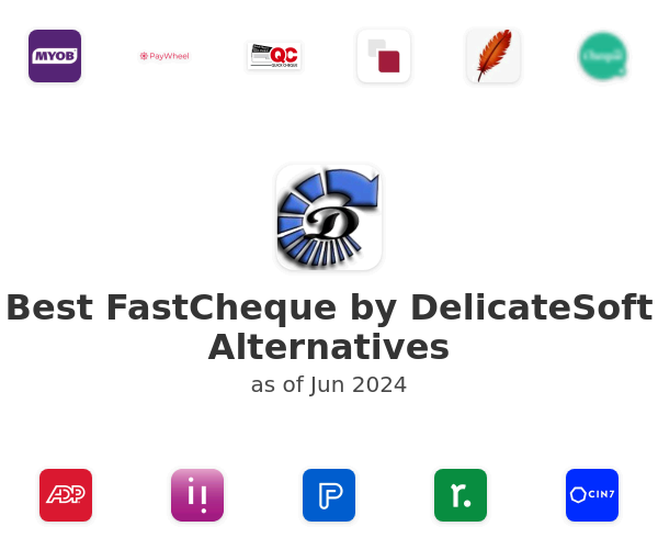 Best FastCheque by DelicateSoft Alternatives