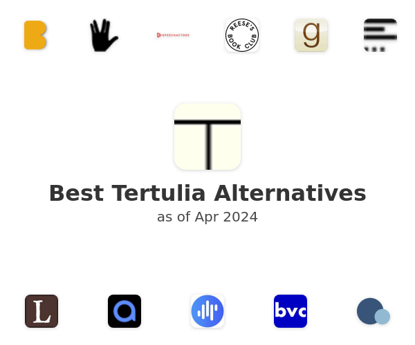 Best Tertulia Alternatives