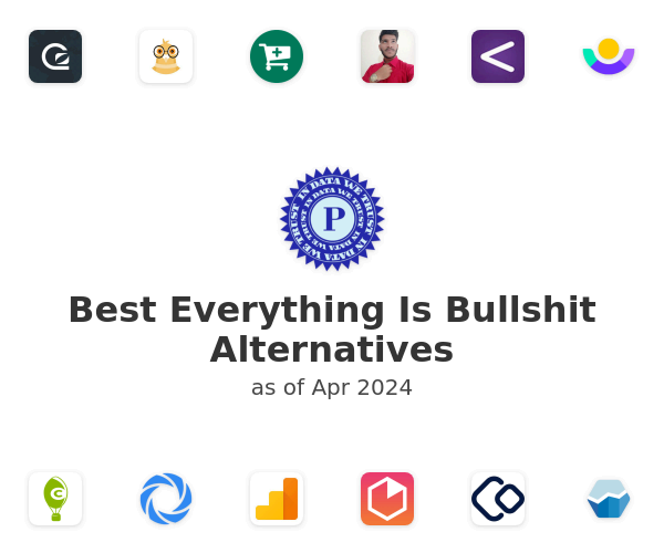 Best Everything Is Bullshit Alternatives