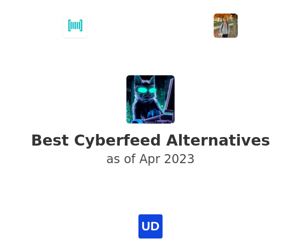 Best Cyberfeed Alternatives