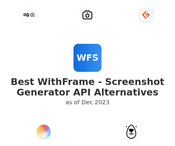 Best WithFrame - Screenshot Generator API Alternatives
