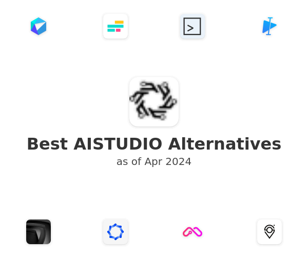 Best AISTUDIO Alternatives