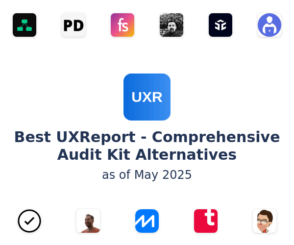 Best UXReport - Comprehensive Audit Kit Alternatives
