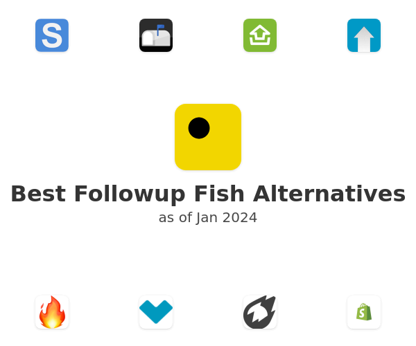 Best Followup Fish Alternatives