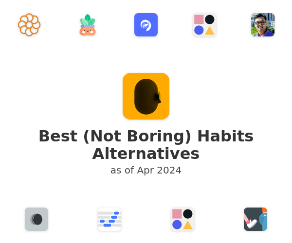 Best (Not Boring) Habits Alternatives