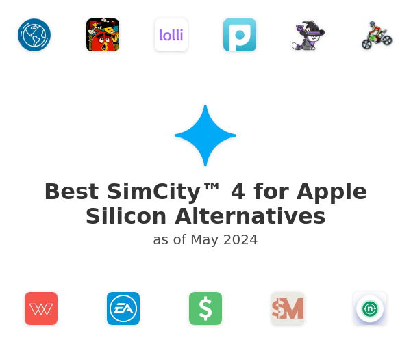 Best SimCity™ 4 for Apple Silicon Alternatives