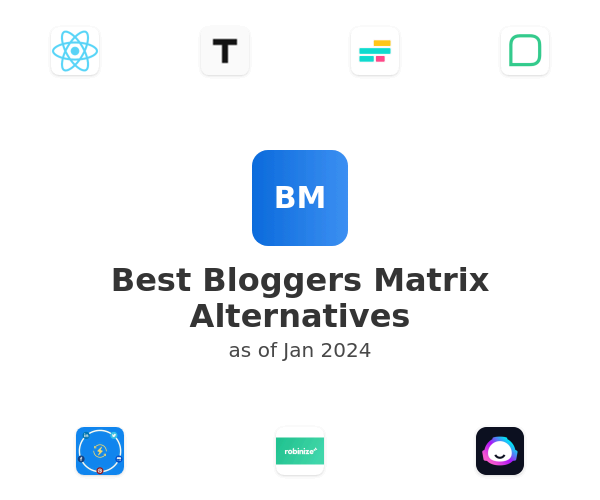 Best Bloggers Matrix Alternatives
