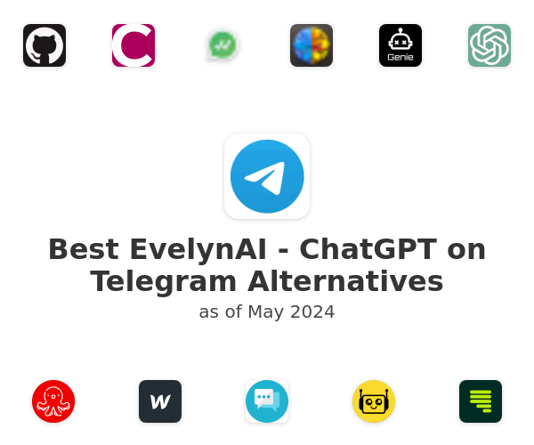 Best EvelynAI - ChatGPT on Telegram Alternatives