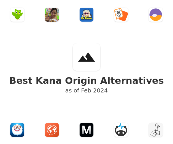 Best Kana Origin Alternatives