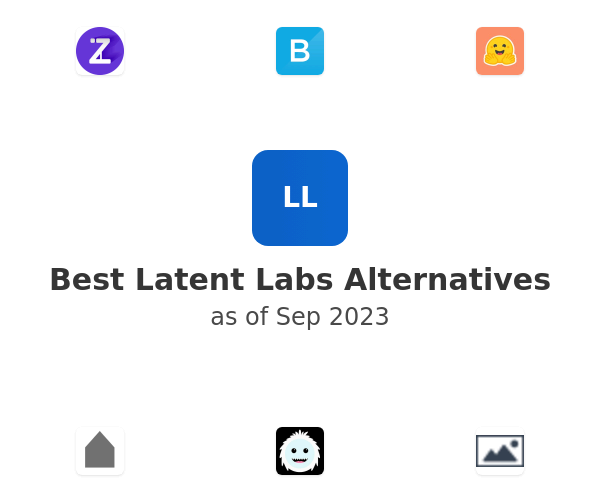 Best Latent Labs Alternatives
