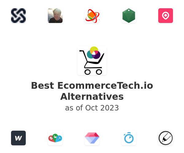 Best EcommerceTech.io Alternatives
