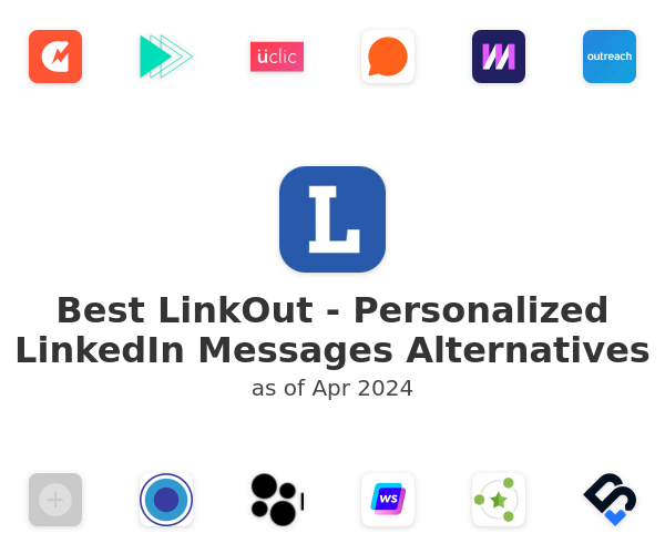 Best LinkOut - Personalized LinkedIn Messages Alternatives