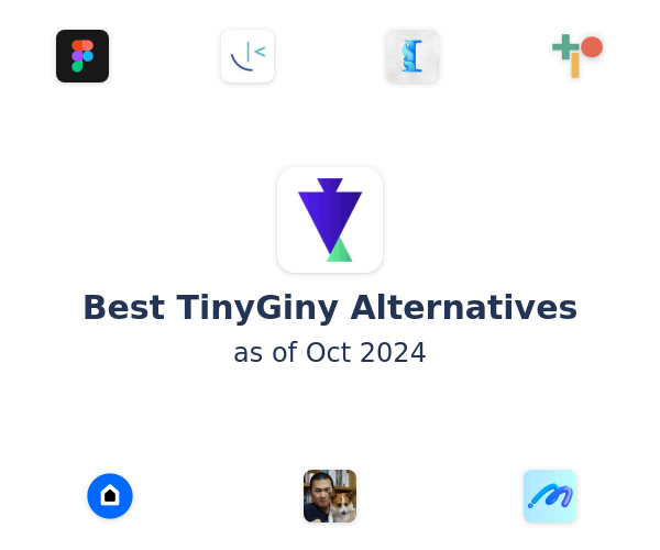 Best TinyGiny Alternatives