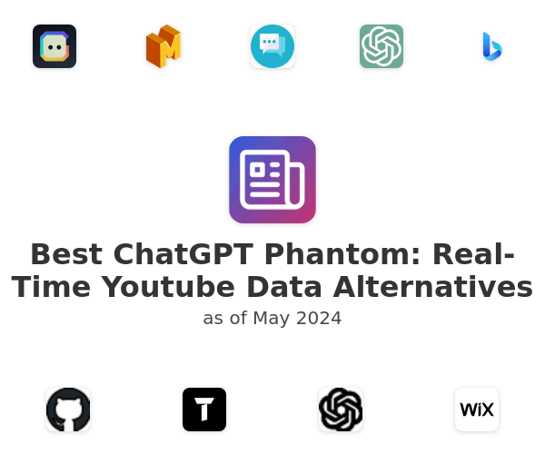 Best ChatGPT Phantom: Real-Time Youtube Data Alternatives