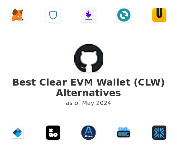 Best Clear EVM Wallet (CLW) Alternatives