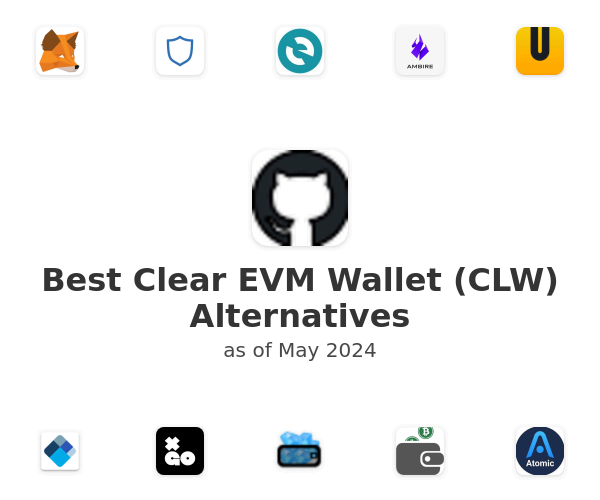 Best Clear EVM Wallet (CLW) Alternatives