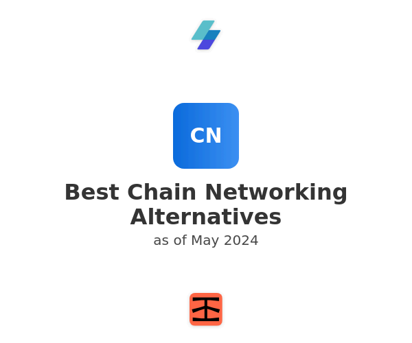 Best Chain Networking Alternatives