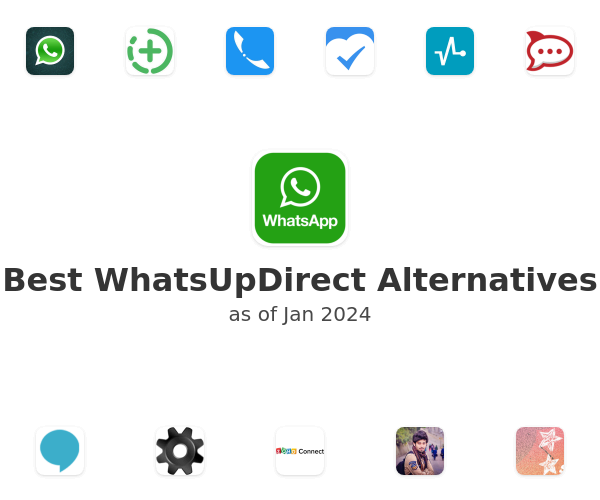 Best WhatsUpDirect Alternatives