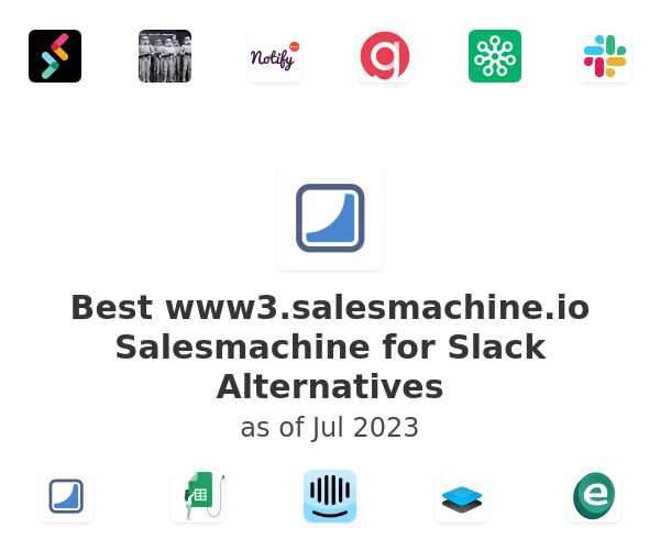 Best www3.salesmachine.io Salesmachine for Slack Alternatives