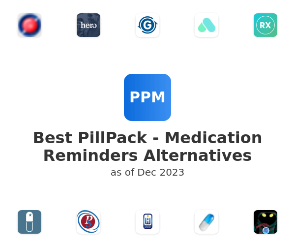 Best PillPack - Medication Reminders Alternatives