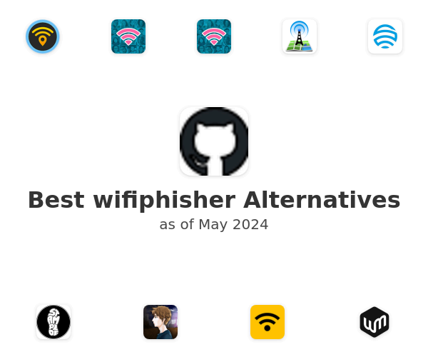 Best wifiphisher Alternatives
