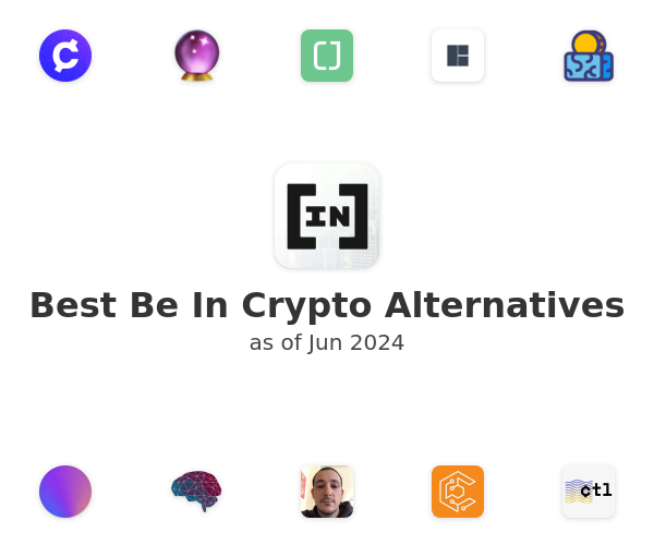 Best Be In Crypto Alternatives