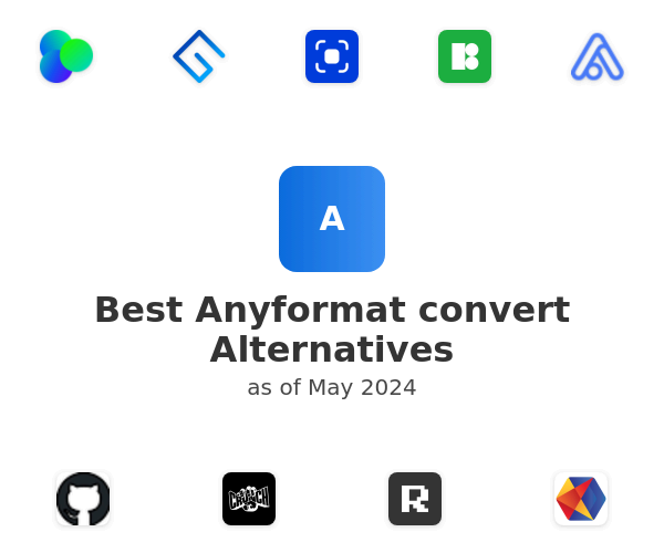 Best Anyformat convert Alternatives