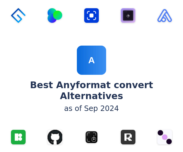 Best Anyformat convert Alternatives