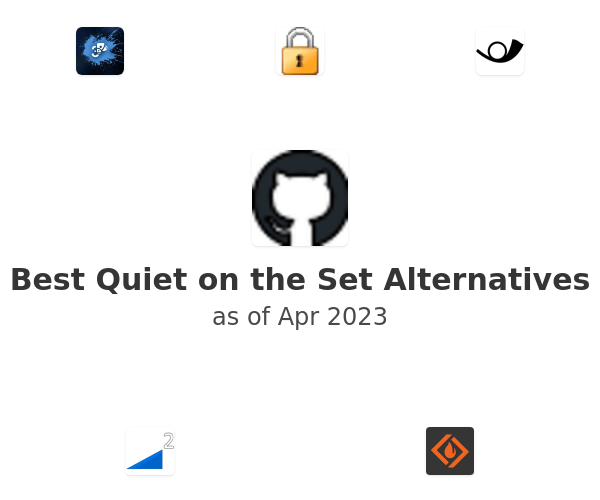 Best Quiet on the Set Alternatives