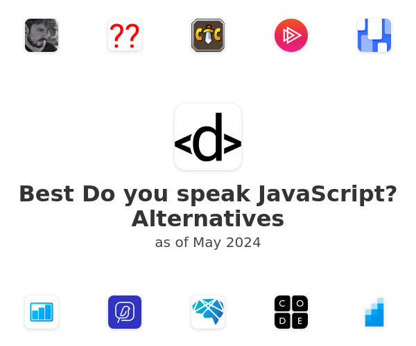 Best Do you speak JavaScript? Alternatives