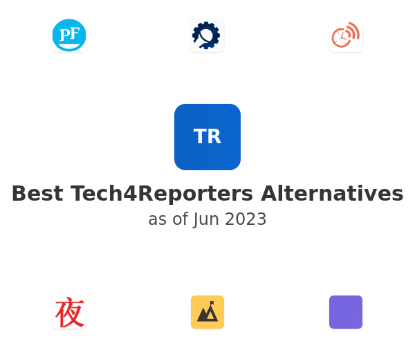 Best Tech4Reporters Alternatives
