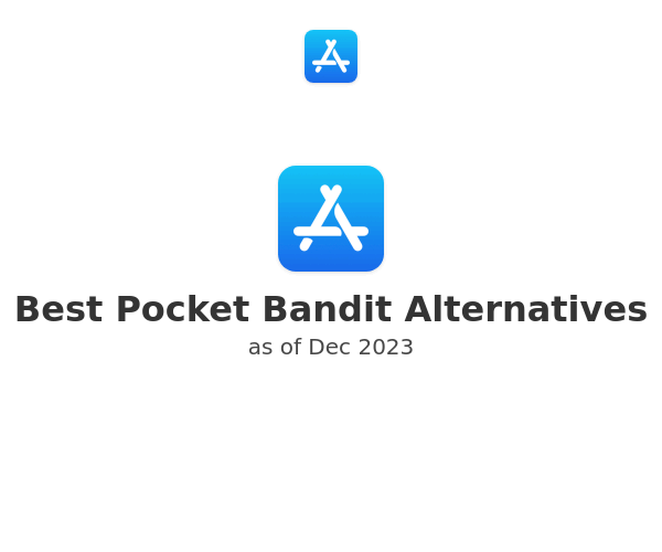 Best Pocket Bandit Alternatives
