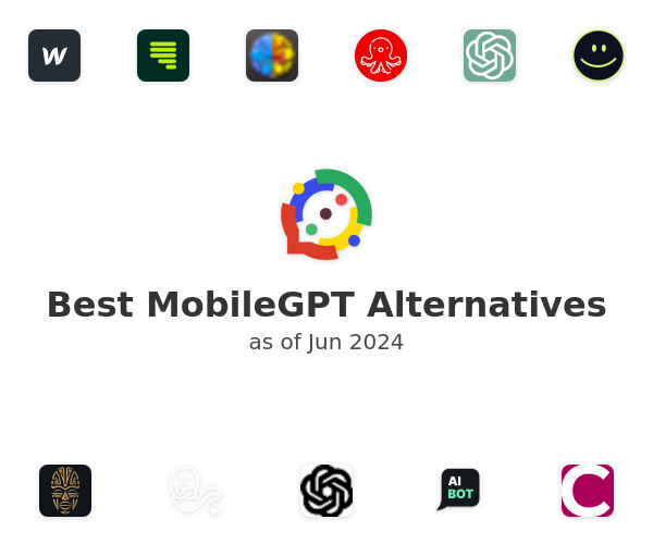 Best MobileGPT Alternatives