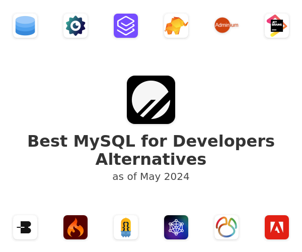 Best MySQL for Developers Alternatives