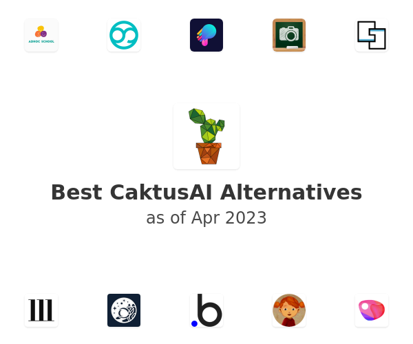 Best CaktusAI Alternatives