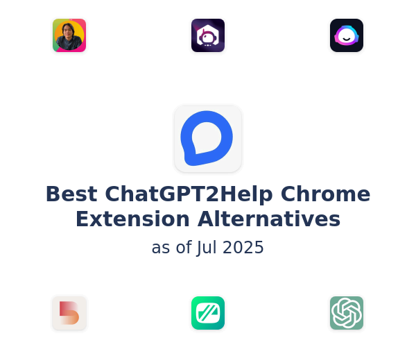 Best ChatGPT2Help Chrome Extension Alternatives