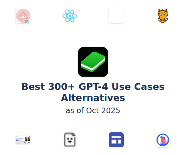 Best 300+ GPT-4 Use Cases Alternatives