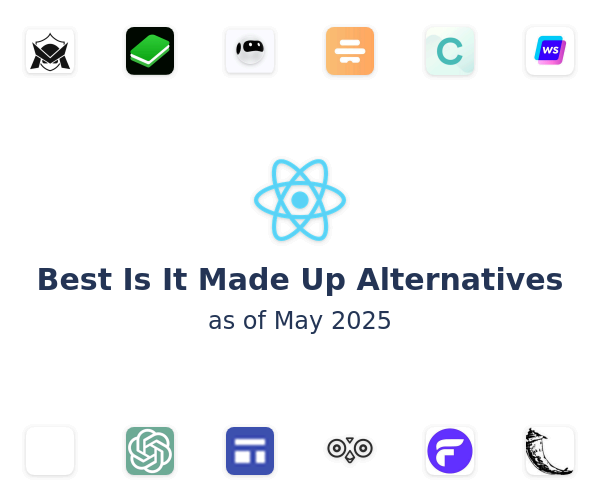 Best Is It Made Up Alternatives