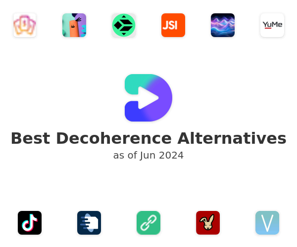 Best Decoherence Alternatives