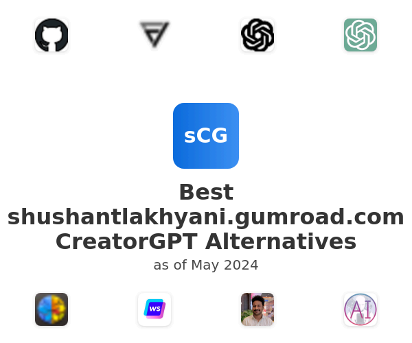 Best shushantlakhyani.gumroad.com CreatorGPT Alternatives