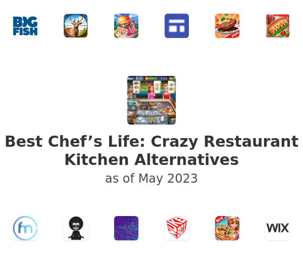 Best Chef’s Life: Crazy Restaurant Kitchen Alternatives