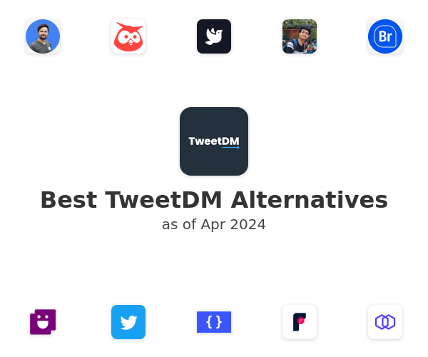 Best TweetDM Alternatives